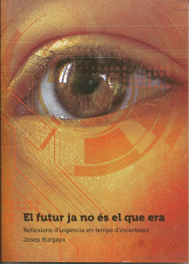 EL FUTUR JA NO ÉS EL QUE ERA