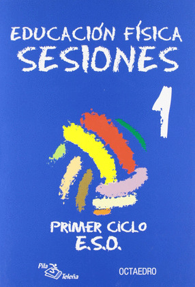 SESIONES 1ºCICLO ESO EDUCACION FISICA