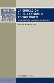 EDUCACION EN EL LABERINTO TECNOLOGICO, LA