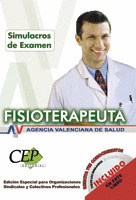 SIMULACROS DE EXAMEN OPOSICIONES FISIOTERAPEUTAS AGENCIA VALENCIANA DE SALUD. ED