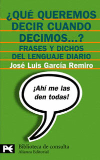 ¿QUÉ QUEREMOS DECIR CUANDO DECIMOS...?