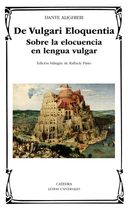 DE VULGARI ELOQUENTIA (EDICIÓN BILINGÜE LATÍN - CASTELLANO)