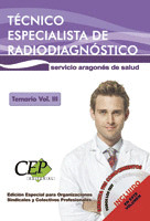 TEMARIO VOL. III. OPOSICIONES TÉCNICO ESPECIALISTA DE RADIODIAGNÓSTICO SERVICIO