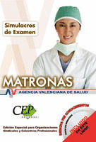 SIMULACROS DE EXAMEN OPOSICIONES MATRONAS AGENCIA VALENCIANA DE SALUD. EDICION E