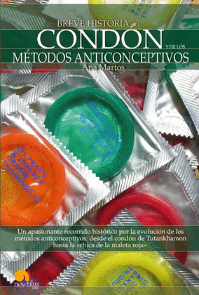 BREVE HISTORIA DEL COND¢N Y DE LOS MTODOS ANTICONCEPTIVOS
