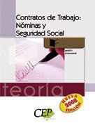 TEORIA CONTRATOS DE TRABAJO NOMINAS Y SEGURIDAD SOCIAL 2008  ** CEP **