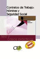 CONTRATOS DE TRABAJO : NÓMINAS Y SEGURIDAD SOCIAL. TEST Y CASOS PRÁCTICOS. FORMA