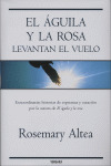 AGUILA Y LA ROSA LEVANTAN EL VUELO, EL