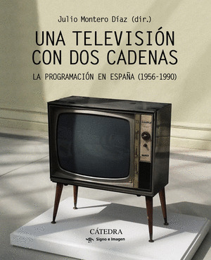 TELEVISIÓN CON DOS CADENAS, UNA