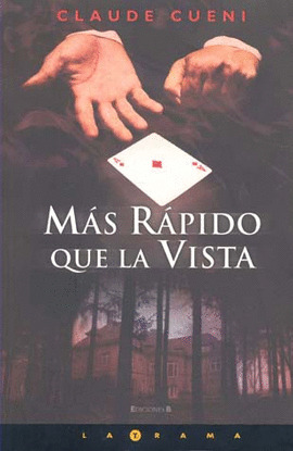 MÁS RÁPIDO QUE LA VISTA