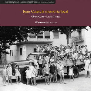 JOAN CASES, LA MEMÒRIA LOCAL