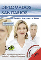 TEST COMÚN OPOSICIONES DIPLOMADOS SANITARIOS SERVICIO ARAGONÉS DE SALUD. EDICIÓN