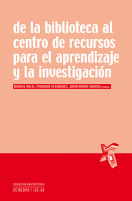 DE LA BIBLIOTECA AL CENTRO DE RECURSOS PARA EL APRENDIZAJE Y LA INVESTIGACION