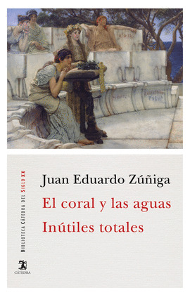 EL CORAL Y LAS AGUAS; INUTILES TOTALES