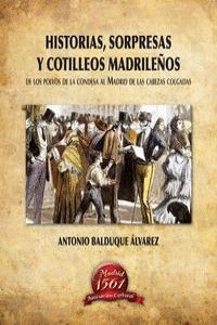 HISTORIAS, SORPRESAS Y COTILLEOS MADRILEÑOS