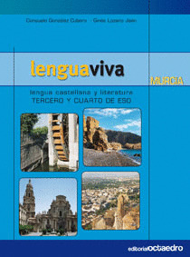 LENGUA VIVA, LENGUA CASTELLANA Y LITERATURA, 3 Y 4 ESO (MURCIA)