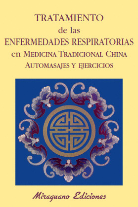 TRATAMIENTO DE LAS ENFERMEDADES RESPIRATORIAS EN LA MEDICINA TRADICIONAL CHINA