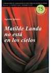 MATILDE LANDA NO ESTA EN LOS CIELOS