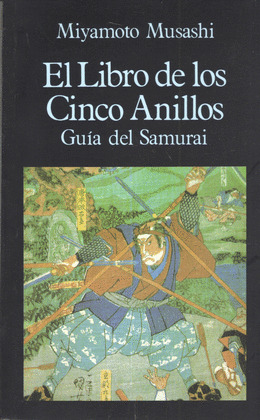 LIBRO DE LOS CINCO ANILLOS, EL (GUIA DEL SAMURAI)