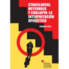 STANISLAVSKI, MEYERHOLD Y CHALIAPIN: LA INTERPRETACION OPERISTICA