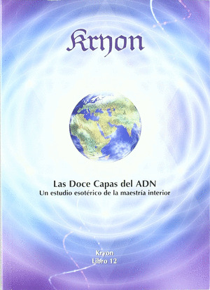 KRYON LAS DOCE CAPAS DEL ADN