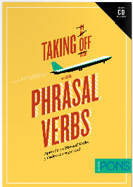 TAKING OFF WITH PHRASAL VERBS