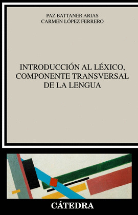 INTRODUCCIÓN AL LÉXICO. COMPONENTE TRANSVERSAL DE LA LENGUA