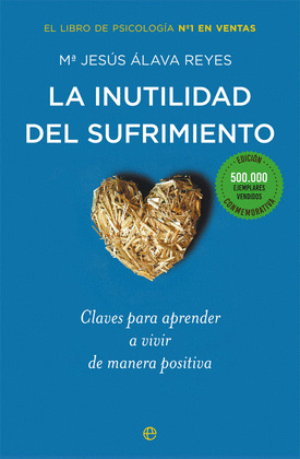 LA INUTILIDAD DEL SUFRIMIENTO (EDICION CONMEMORATIVA)