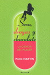 SEXO, DROGAS Y CHOCOLATE. LA CIENCIA DEL PLACER