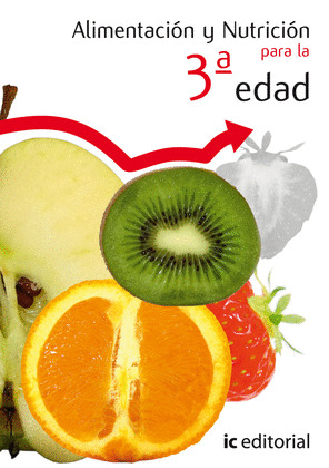 ALIMENTACIÓN Y NUTRICIÓN PARA LA TERCERA EDAD