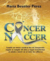 CÁNCER ES NACCER