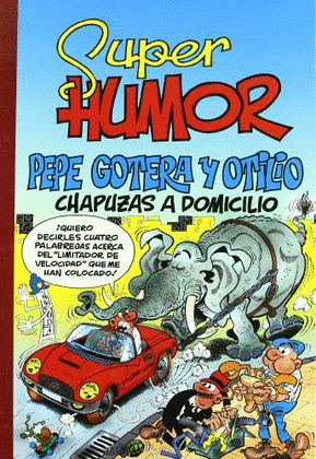 PEPE GOTERA Y OTILIO, CHAPUZAS A DOMICILIO (SUPER HUMOR MORTADELO 44)