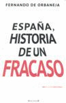 ESPAÑA, HISTORIA DE UN FRACASO