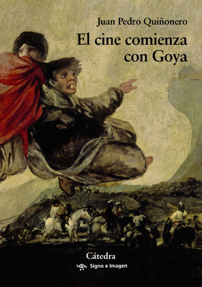 CINE COMIENZA CON GOYA, EL