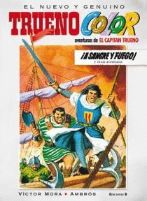 A SANGRE Y FUEGO Y OTRAS AVENTURAS (TRUENO COLOR)