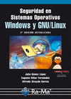SEGURIDAD EN SISTEMAS OPERATIVOS WINDOWS Y GNU/LINUX. 2ª EDICION ACTUALIZADA