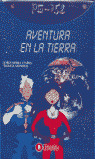 AVENTURA EN LA TIERRA
