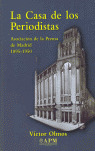 LA CASA DE LOS PERIODISTAS: ASOCIACIÓN DE LA PRENSA DE MADRID, 1895-1950