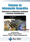 SISTEMAS DE INFORMACIÓN GEOGRÁFICA. APLICACIONES EN DIAGNÓSTICOS TERRITORIALES Y DECISIONES GEOAMBIE