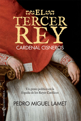 TERCER REY, EL (CARDENAL CISNEROS)