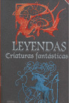LEYENDAS: CRIATURAS FANTASTICAS