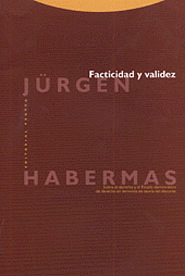 FACTICIDAD Y VALIDEZ. SOBRE EL DERECHO Y EL ESTADO DEMOCRATICO DE DERECHO EN TER