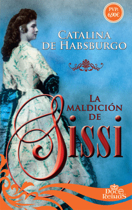 MALDICIÓN DE SISSI, LA