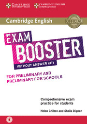 CAMBRIDGE ENGLISH EXAM BOOSTER FOR PRELIMINARY AND PRELIMINARY FOR SCHOOLS WITHO