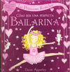 PRINCESA ROSICLER: COMO SER UNA PERFECTA BAILARINA