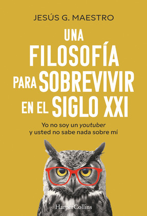 FILOSOFÍA PARA SOBREVIVIR EN EL SIGLO XXI, UNA