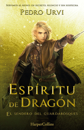 ESPÍRITU DE DRAGON (EL SENDERO DEL GUARDABOSQUES, LIBRO 12)