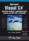 MICROSOFT VISUAL C#. INTERFACES GRÁFICAS Y APLICACIONES PARA INTERNET CON WPF, WCF Y SILVERLIGHT
