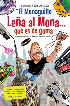 LEÑA AL MONA.. QUE ES DE GOMA