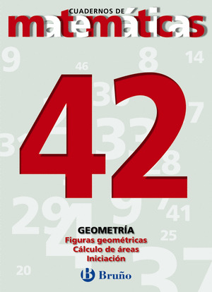 42 FIGURAS GEOMETRICAS. CALCULO DE AREAS. INICIACION
